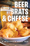 Image for "Beer, Brats, and Cheese"