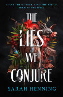 Image for "The Lies We Conjure"