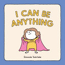 Image for "I Can Be Anything"