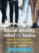 Image for "Social Anxiety Relief for Teens"