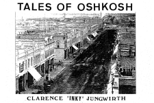 WLSDC; Oshkosh Jungwirth Histories resource image showing a black and white photo of Oshkosh